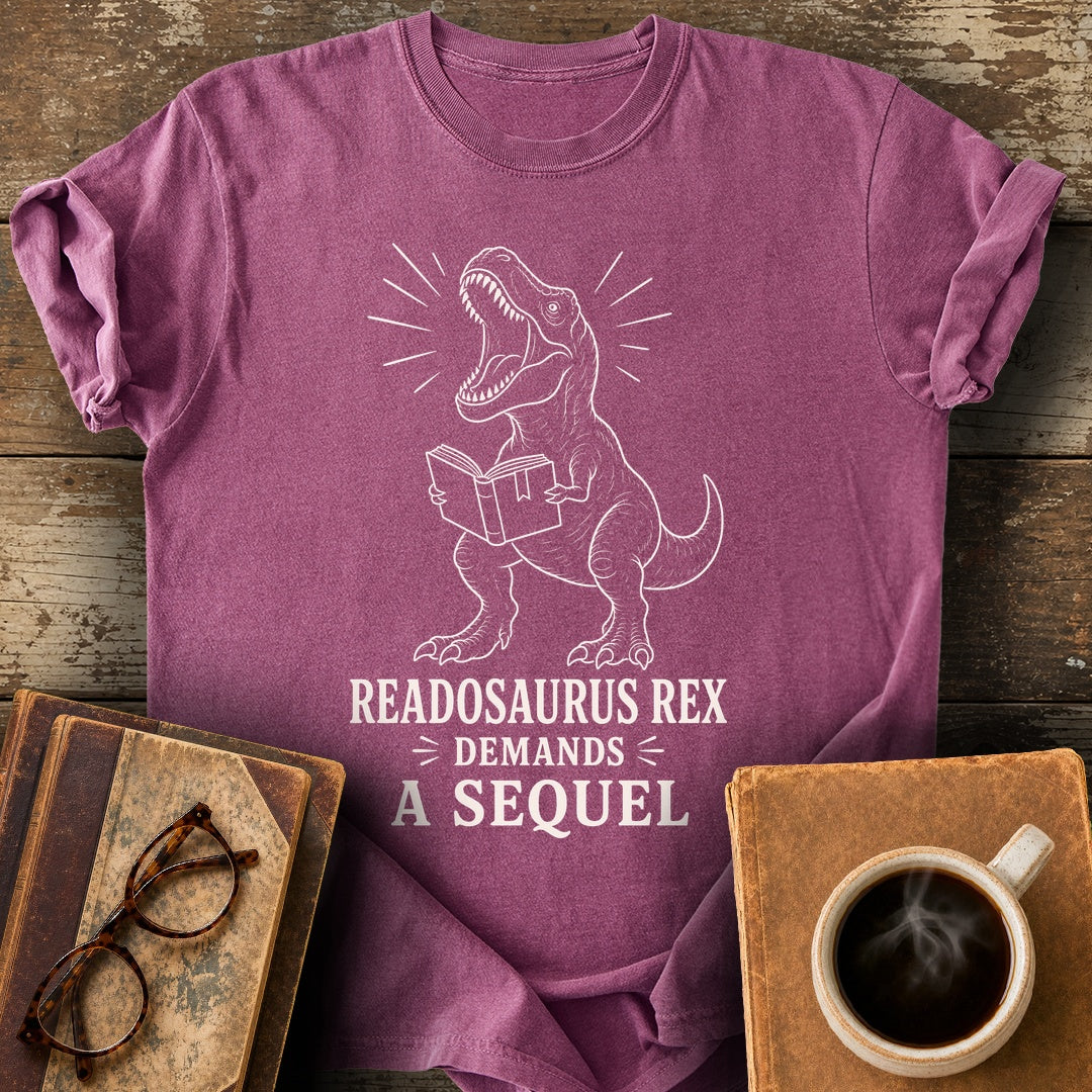 Readosaurus Rex Demands a Sequel Tee - berry shirt mockup